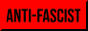 button that fades between red and white with black text that reads 'anti-fascist' 